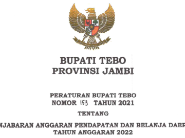 Peraturan Bupati Tebo No.153 Tahun 2021 tentang Penjabaran APBD TA. 2022